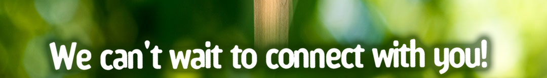We can't wait to connect with you!